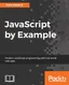 JavaScript by Example - Book (2017)